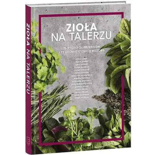 Edipresse książki Zioła na talerzu. 75 pysznych przepisów