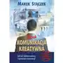 Komunikacja kreatywna. Jak być dobrym mówcą i sprawnym rozmówcą, AZ#B5E7912BEB/DL-ebwm/pdf Sklep on-line