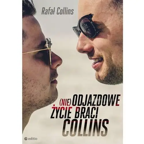 Editio (nie)odjazdowe życie braci collins - rafał collins