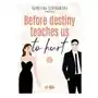 Before destiny teaches us to hurt. Tom 1. Część 2 Sklep on-line