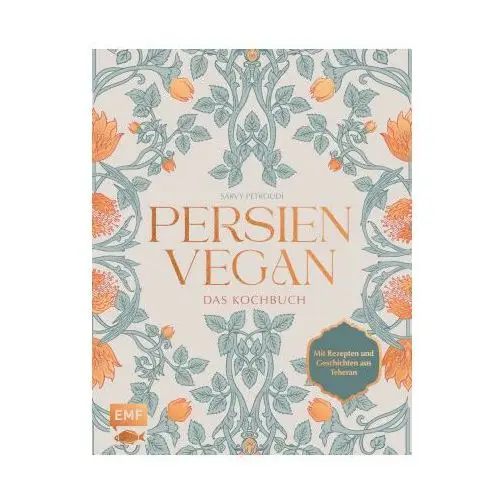 Persien vegan - das kochbuch Edition michael fischer