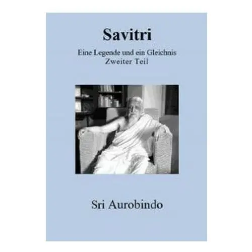 Edition sawitri Savitri - eine legende und ein gleichnis