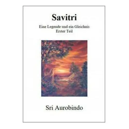 Savitri - eine legende und ein gleichnis Edition sawitri