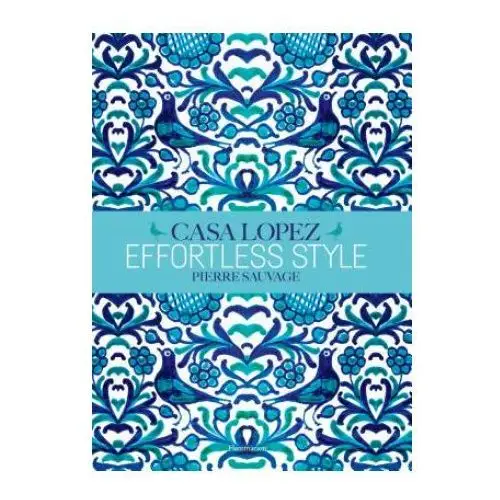 Effortless Style: Casa Lopez