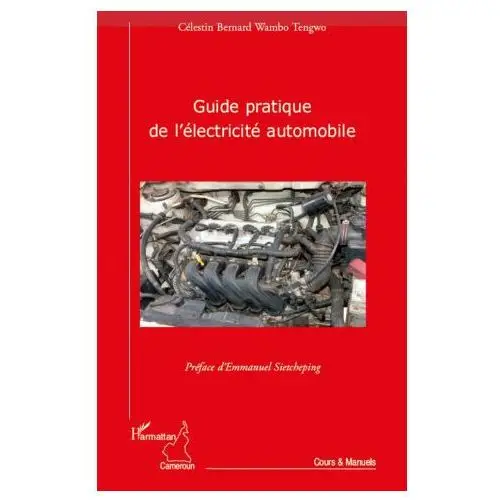 Editions l'harmattan Guide pratique de l'électricité automobile