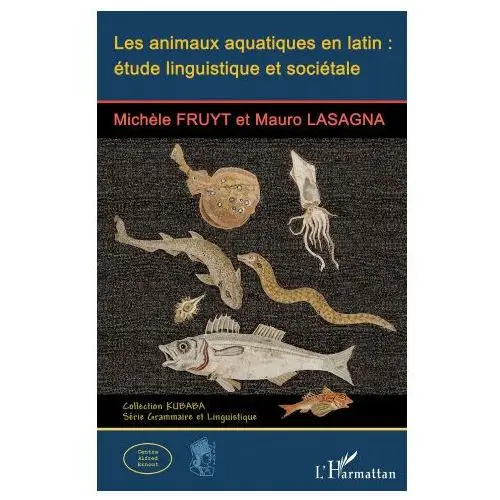 Les animaux aquatiques en latin: étude linguistique et sociétale