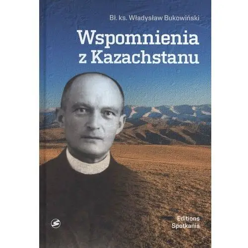 Wspomnienia z kazachstanu