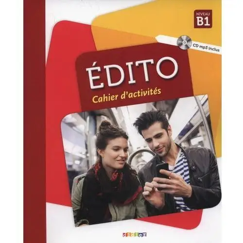 Edito B1. Cahier d'activites + CD