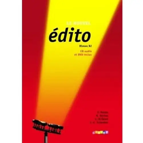 Edito niveau B2 + CD i DVD