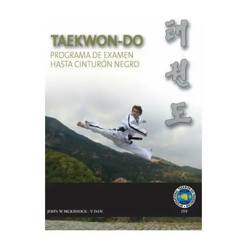 Taekwon-do itf: programa de examen hasta cinturón negro Editorial alas