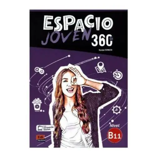 Editorial edinumen Espacio joven 360: nivel b1.1: student book with free coded link to eleteca
