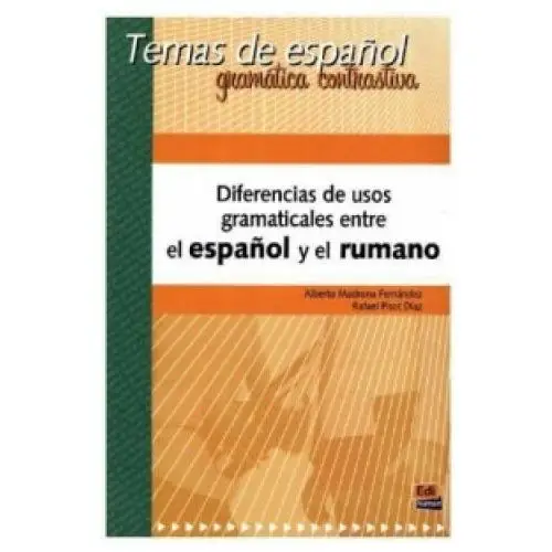 Editorial edinumen Temas de espanol contrastiva:: diferencias de usos gramaticales entre esp./rumano