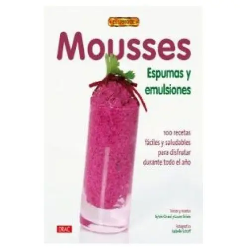 Mousses, espumas y emulsiones Editorial el drac, s.l