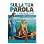 Editrice shalom Sulla tua parola. il messalino. santa messa quotidiana e letture commentate per vivere la parola di dio Sklep on-line