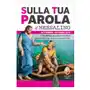 Sulla tua parola. messalino. santa messa quotidiana e letture commentate per vivere la parola di dio. settembre-ottobre 2024 Editrice shalom Sklep on-line