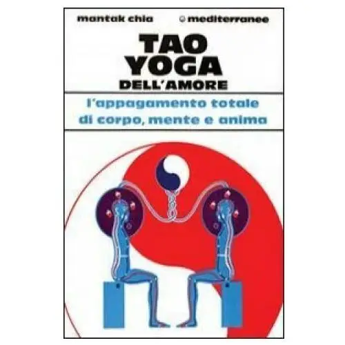 Edizioni mediterranee Tao yoga dell'amore
