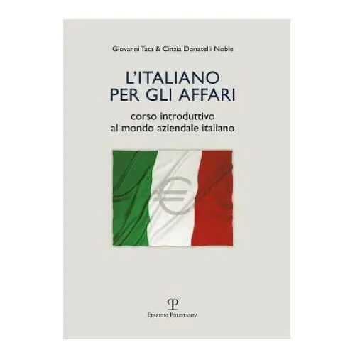 L'italiano per gli affari: corso introduttivo al mondo aziendale italiano Edizioni polistampa