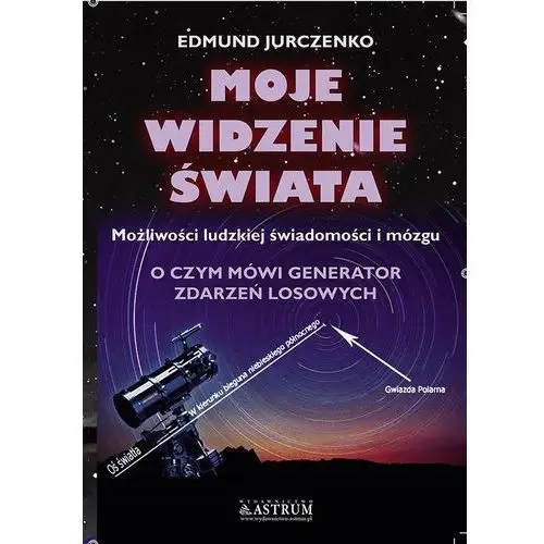 Edmund jurczenko Moje widzenie świata