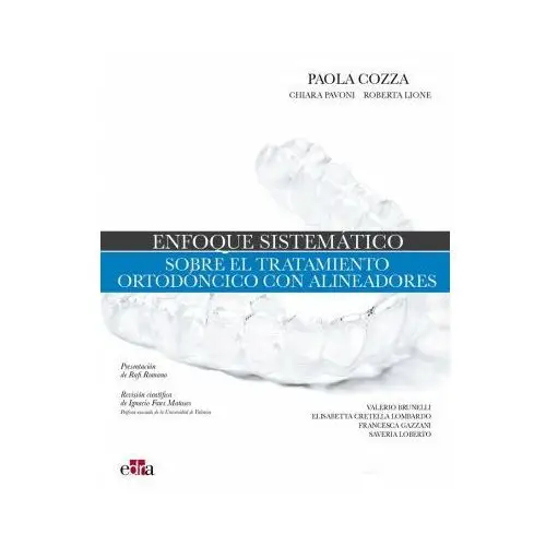 ENFOQUE SISTEMATICO TERAPIA ORTODONCICA CON ALINEADORES