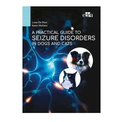 Practical guide to seizure disorders in dogs and cats Edra publishing us llc