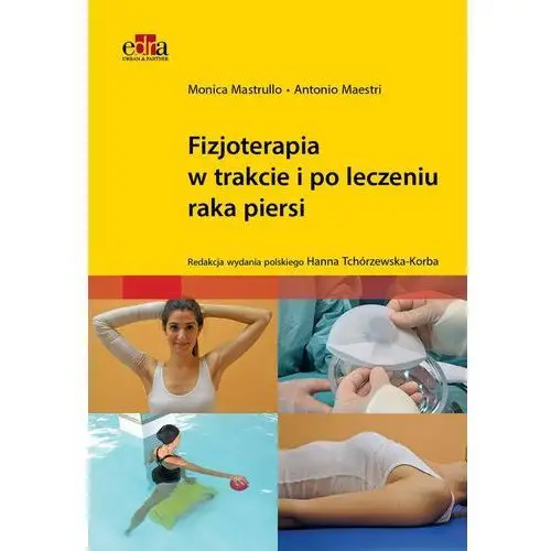 Edra urban & partner Fizjoterapia w trakcie i po leczeniu raka piersi