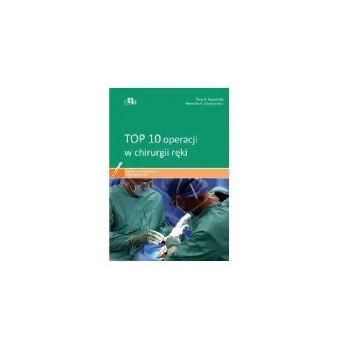 Edra urban & partner Top 10 operacji w chirurgii ręki