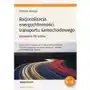 Racjonalizacja energochłonności transportu samochodowego - elżbieta szaruga Edu-libri Sklep on-line