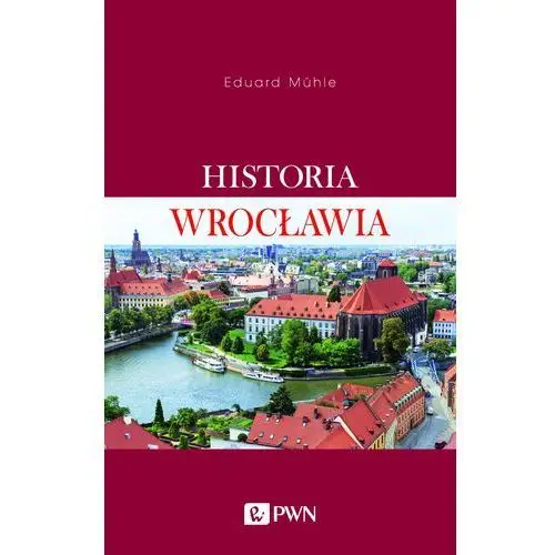 Historia wrocławia Eduard muhle