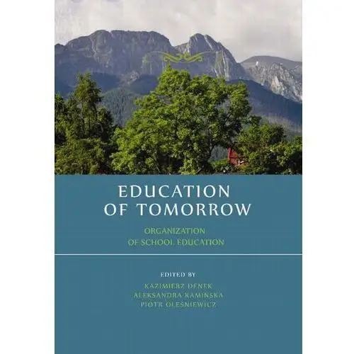 Education of tomorrow. organization of school education Wyższa szkoła humanitas