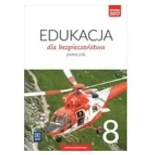 Edukacja dla bezpieczeństwa 8 Podręcznik Szkoła po- bezpłatny odbiór zamówień w Krakowie (płatność gotówką lub kartą)