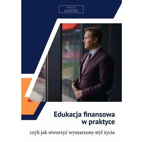 Edukacja finansowa w praktyce, czyli jak stworzyć wymarzony styl życia