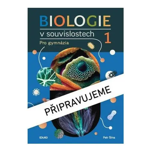 Eduko Biologie v souvislostech 1