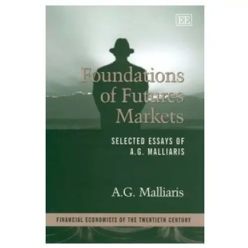 Edward elgar publishing ltd Foundations of futures markets