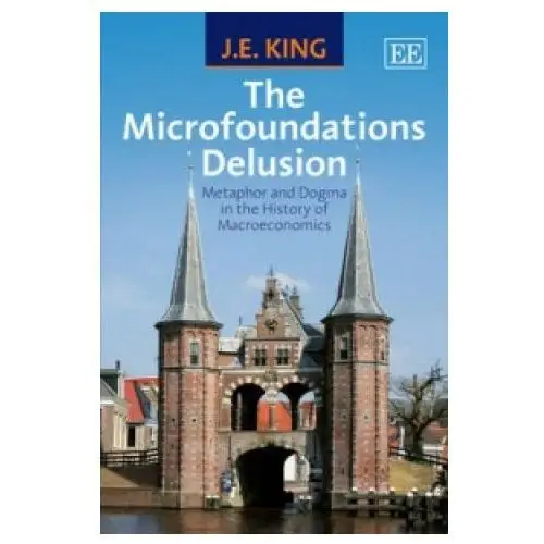 Edward elgar publishing ltd Microfoundations delusion