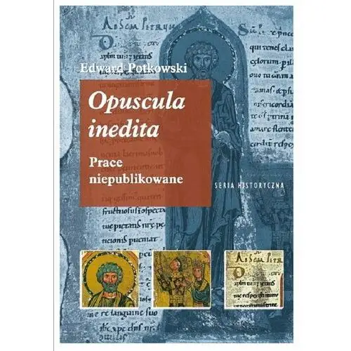 Edward Potkowski. Opuscula inedita