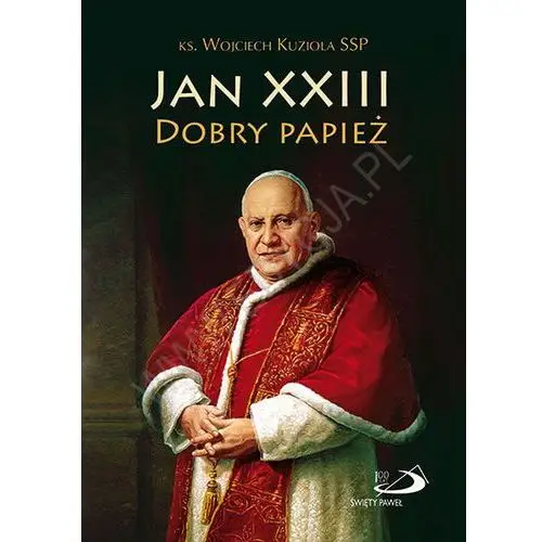 Jan xxiii. dobry papież Edycja świętego pawła