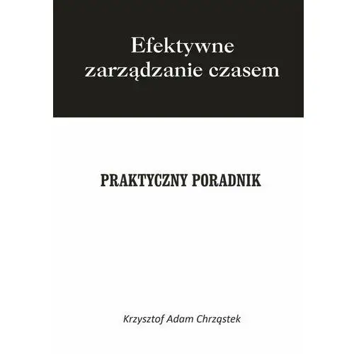 Efektywne zarządzanie czasem