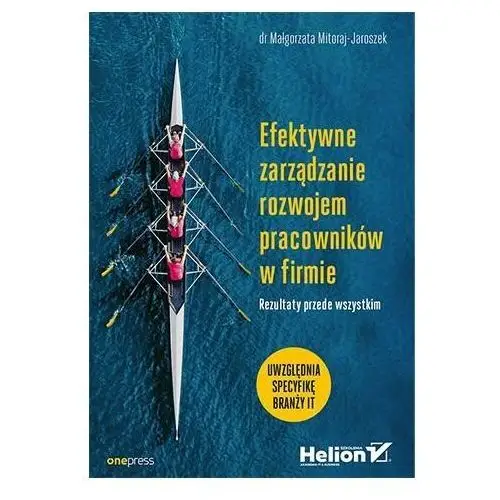 Efektywne zarządzanie rozwojem pracowników w firmie. Rezultaty przede wszystkim