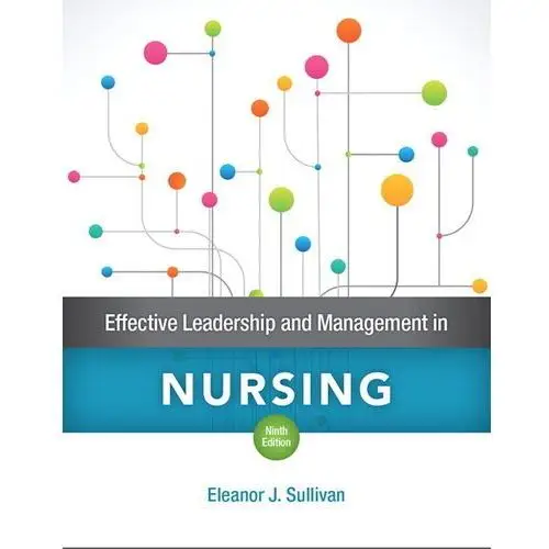 Effective Leadership and Management in Nursing