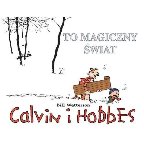 Calvin i hobbes #09: to magiczny świat Egmont
