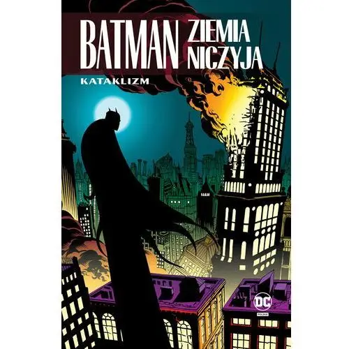 Egmont Kataklizm. batman ziemia niczyja. tom 1