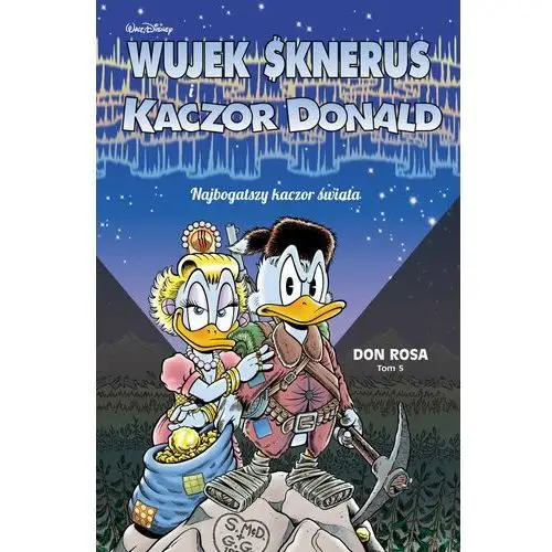 Najbogatszy kaczor świata. wujek sknerus i kaczor donald. tom 5 Egmont komiksy