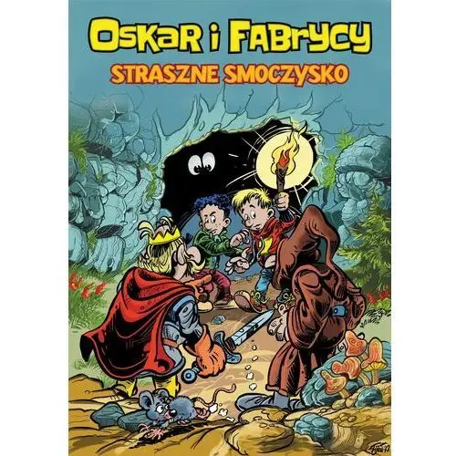 Egmont Oskar i fabrycy t.1 straszne smoczysko