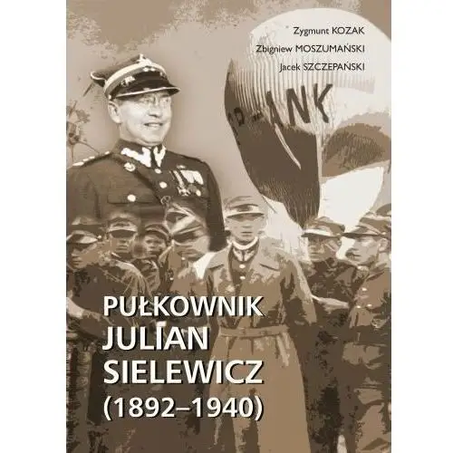 Pułkownik julian sielewicz 1892-1940 Egros