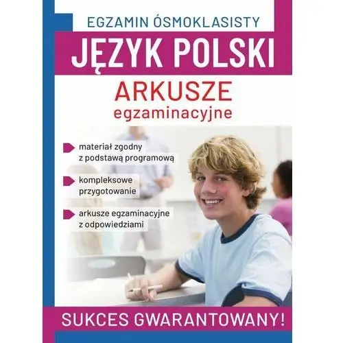 Egzamin ósmoklasisty. Język polski. Arkusze egzaminacyjne