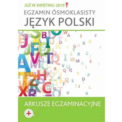 Egzamin Ósmoklasisty. Język Polski. Arkusze egzaminacyjne