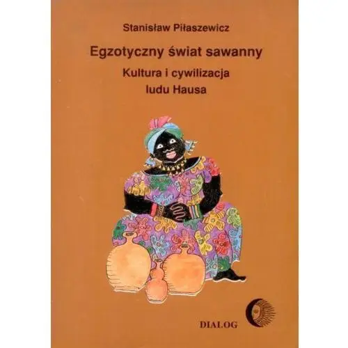 Egzotyczny świat sawanny. kultura i cywilizacja ludu hausa