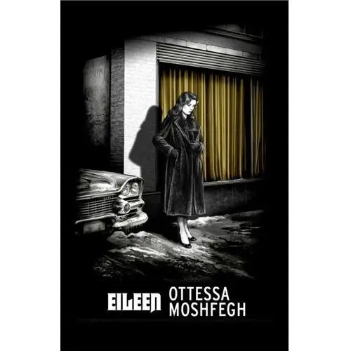 Eileen: Shortlisted for the Man Booker Prize 2016