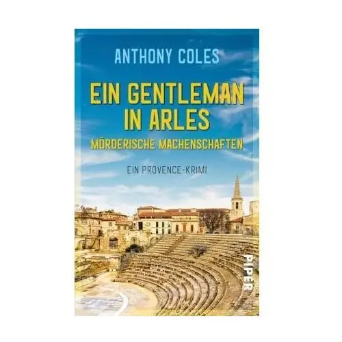 Ein Gentleman in Arles - Mörderische Machenschaften