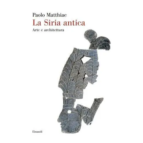 Siria antica. Arte e architettura